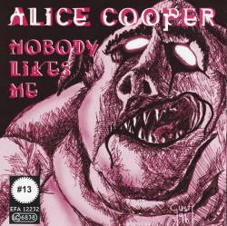 Alice Cooper : Noboby Likes Me (Split)